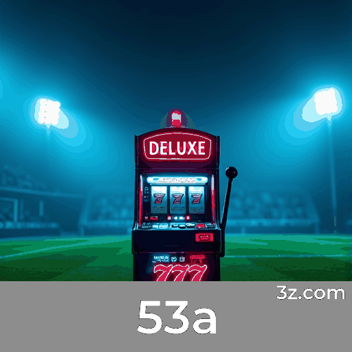 53a e bônus: Estratégias emocionantes para maximizar valor